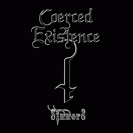 Coerced Existence : Sinners